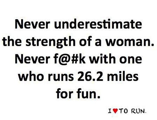 Never underestimate a marathon runner woman motivational quotes